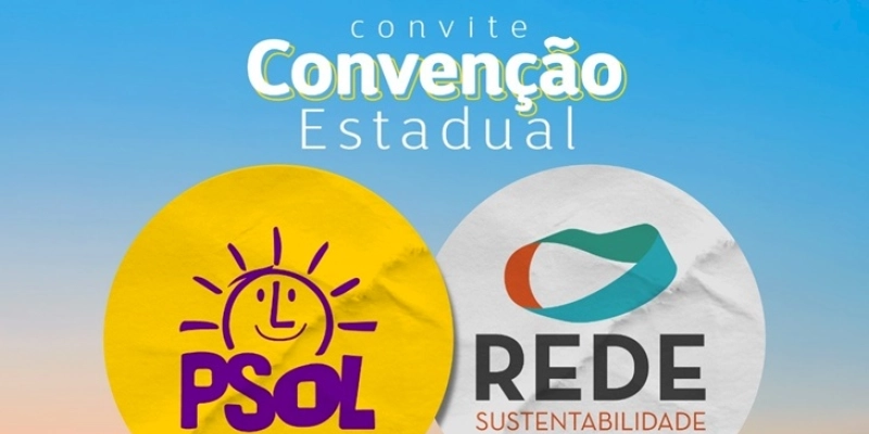 Rede e PSOL realizam convenção no sábado para homologar 50 candidaturas 