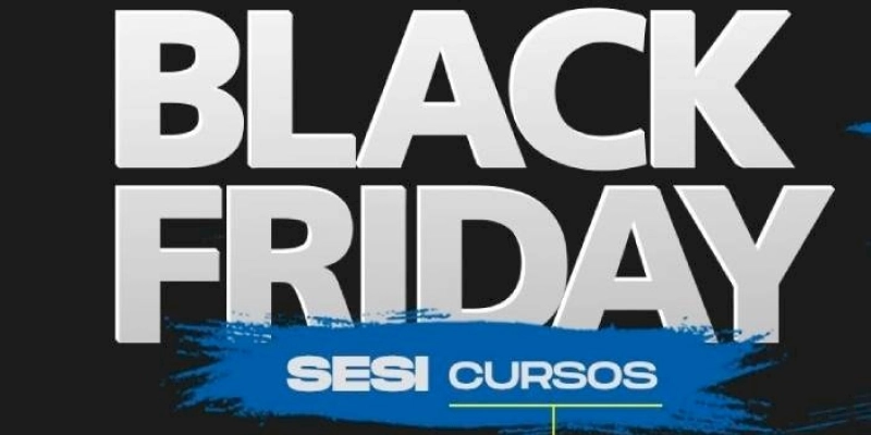 SESI antecipa Black Friday com oferta de cursos de Excel