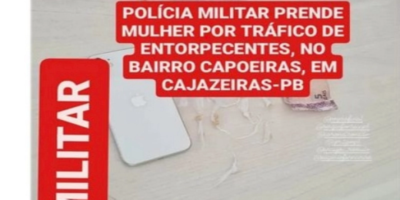 Polícia Militar prende mulher por tráfico de entorpecentes, no Bairro Capoeiras, em Cajazeiras