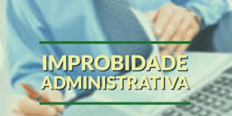 Improbidade administrativa: Segunda Câmara rejeita recurso de ex-prefeito e de construtora 