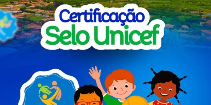 Município de São Francisco se destaca é mais um a receber o Selo da UNICEF 