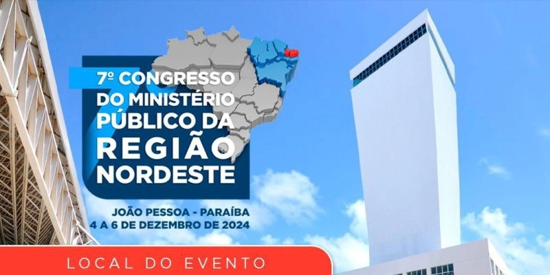 João Pessoa recebe 7º Congresso do Ministério Público da Região Nordeste