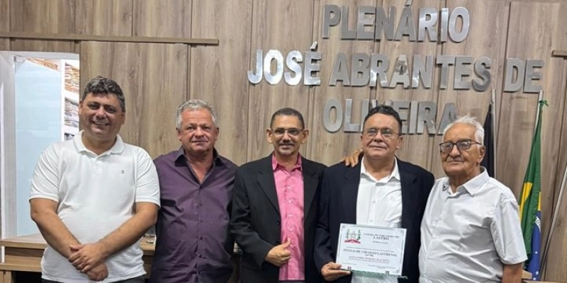 Vice-prefeito eleito de Vieirópolis Alexandre da Casa de Apoio recebe título de Cidadão do Lastro