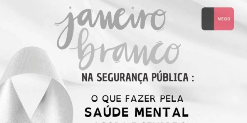 JANEIRO BRANCO: Forças de Segurança fortalecem saúde mental
