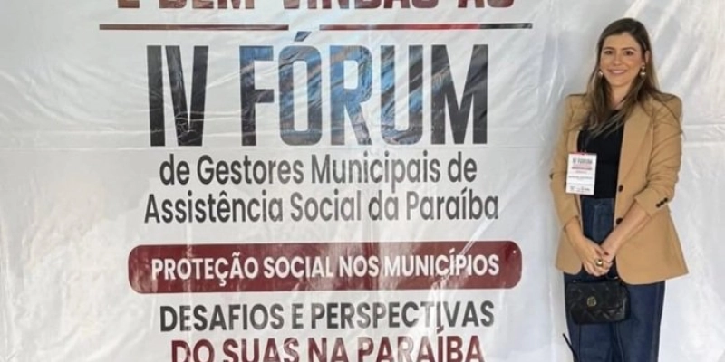 Secretária Mariana Cartaxo representa o município de Sousa no IV Fórum de Gestores Municipais de Assistência Social da PB, em CG