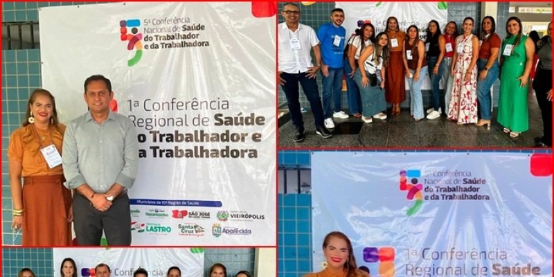 Equipe de Saúde de Lastro participa de conferência sobre saúde do trabalhador em Sousa