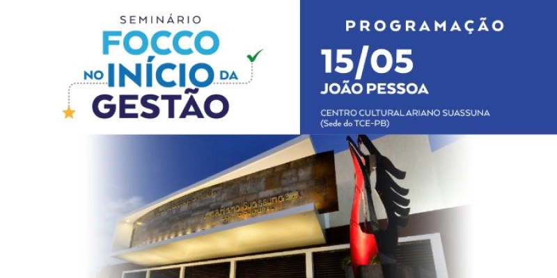 Seminário promovido pelo FoccoPB nesta 5ª feira terá palestras com especialistas e oficinas de gestão pública
