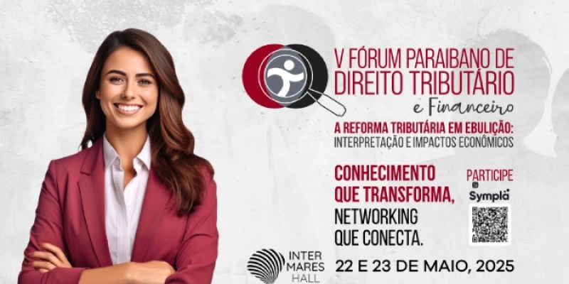 Fórum Paraibano de Direito Tributário e Financeiro está com inscrições abertas para a sua quinta edição