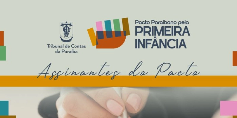 Pacto Paraibano pela Primeira Infância já conta com adesão de 16 prefeitos