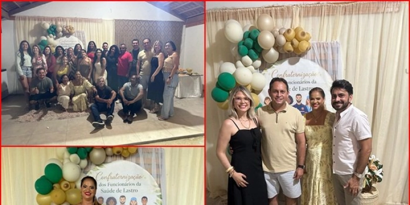 Prefeito Dr. Ronaldo e Secretária Gerlânia homenageiam profissionais da Saúde de Lastro durante confraternização