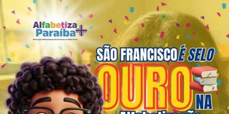 São Francisco conquista Selo Ouro do MEC por excelência na alfabetização infantil
