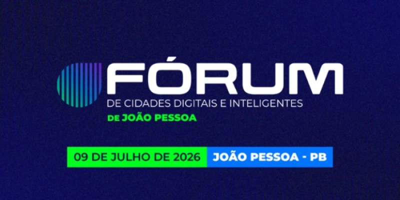 João Pessoa sediará 2ª edição do Fórum de Cidades Digitais e Inteligentes em julho