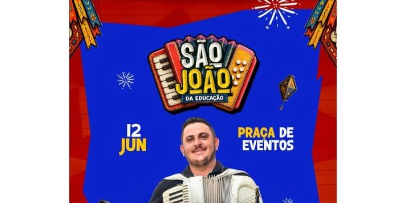 São Francisco celebra o São João da Educação na Praça de Eventos