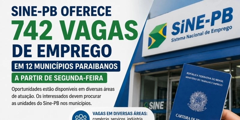 Sine-PB oferece 742 vagas de emprego em 12 municípios paraibanos a partir de segunda-feira