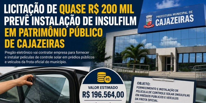 Licitação de quase R$ 200 mil para películas em repartições públicas chama atenção em Cajazeiras