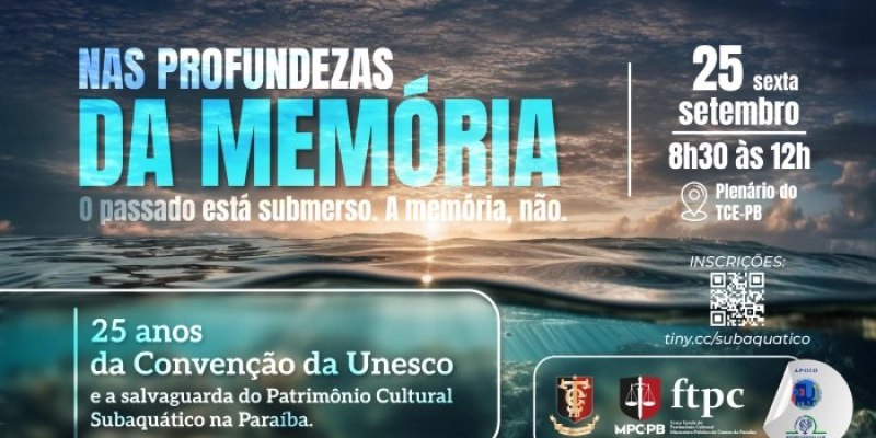 TCE-PB e MPC-PB promovem seminário para discutir proteção do patrimônio cultural subaquático e os 25 anos da Convenção da UNESCO