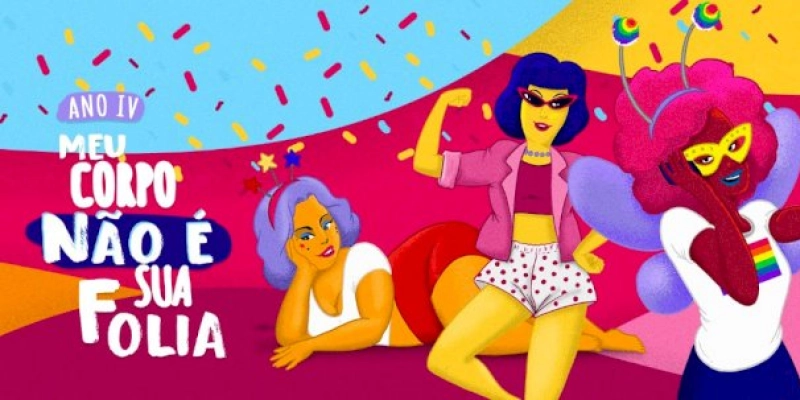 Campanha "Meu corpo não é sua folia" alerta sobre violência doméstica
