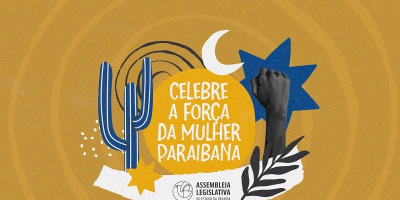 ALPB lança campanha que vai destacar e premiar a força da mulher paraibana