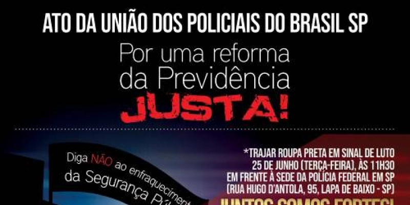 União dos Policiais do Brasil protesta contra a Reforma da Previdência em São Paulo