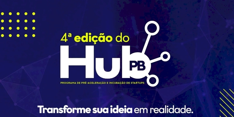 HUB PB: programa gratuito de pré-aceleração abre inscrições para a sua quarta edição