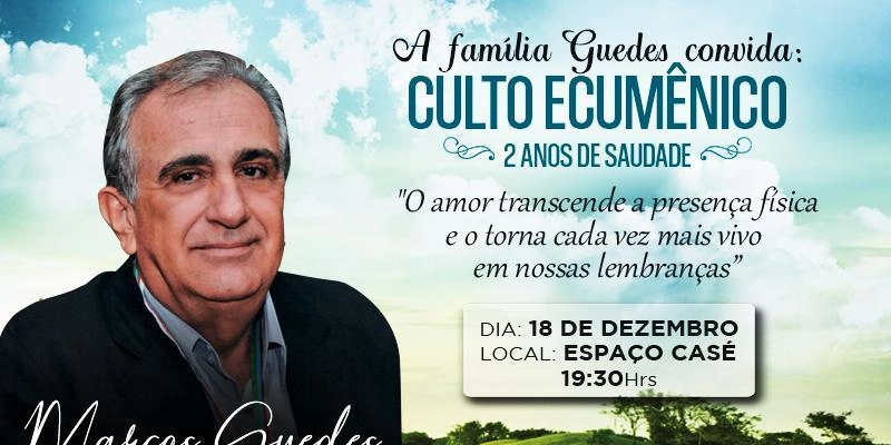 Família convida amigos para Celebração Ecumênica, 2 anos de saudades de Marcos Guedes 