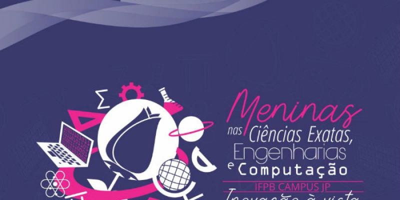IFPB organiza evento para estimular participação feminina na Ciência