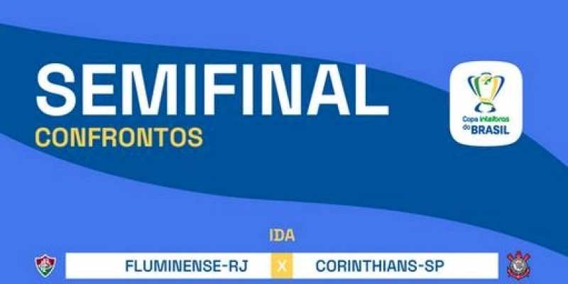 Copa do Brasil: Corinthians e Flamengo decidirão semifinais em casa