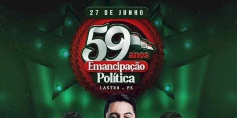 Jonas Esticado e demais atrações encerram programação das festividades em alusão aos 59 anos de Emancipação Política do Lastro 