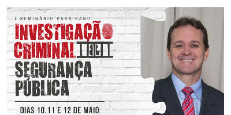 Modernizar a investigação criminal é tema de palestra no I SEPIC