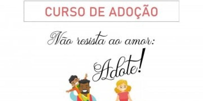 Comarca de Patos realizará Curso para Pretendentes à Adoção