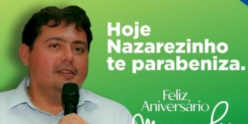 Prefeito Marcelo Valle aniversaria nesta segunda, e recebe felicitação de amigos em Nazarezinho 