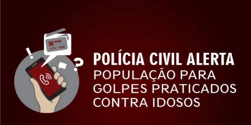 Polícia Civil alerta população para golpes praticados contra idosos na Paraíba