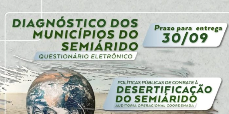Municípios do Semiárido têm até o dia 30 para responder pesquisa do TCE-PB sobre ações ao combate à desertificação