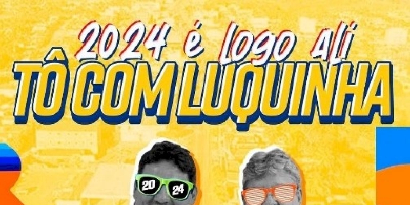 Depois do Racha, o poster: “Quem aí também está com Luquinha em 2024” em Marizópolis?