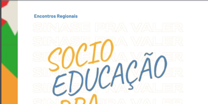 Paraíba sedia IV Encontro Regional do Sistema Nacional de Atendimento Socioeducativo: “Sinase pra Valer!”