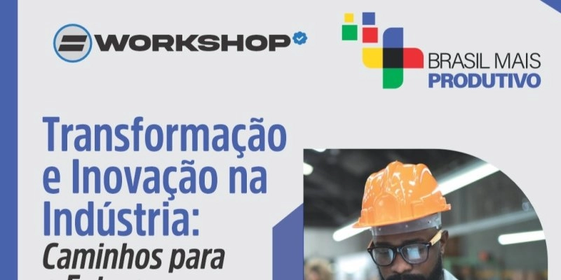 SENAI e Sebrae promovem workshop sobre transformação e inovação na indústria
