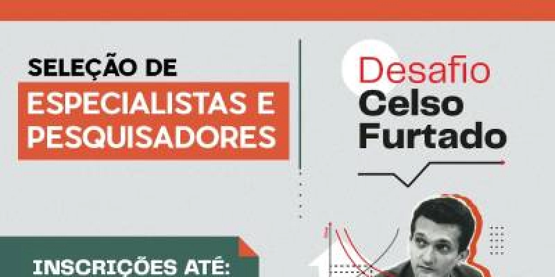 Desafio Celso Furtado seleciona especialistas e pesquisadores para auxiliar alunos a desenvolver projetos