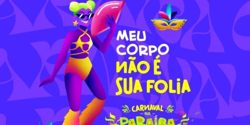 “Meu corpo não é sua folia”: MPPB apoia campanha contra a importunação sexual