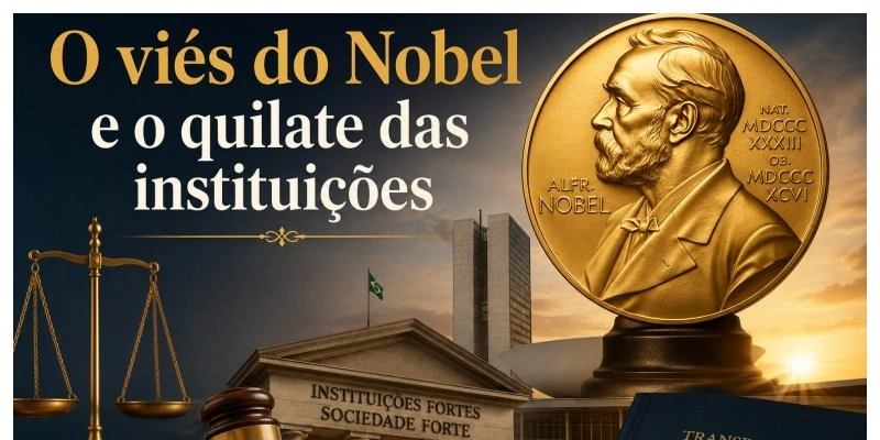 O viés do Nobel e o quilate das instituições ​​​-  por: Alexandre Lyra*