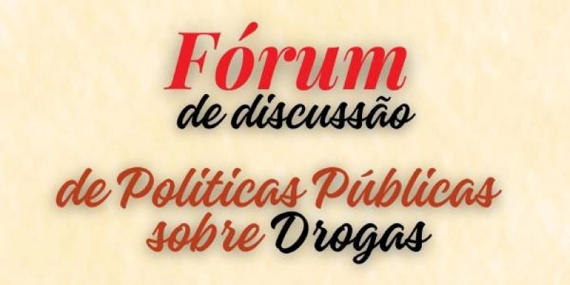 Fórum vai discutir políticas públicas, prevenção de drogas e reinserção social