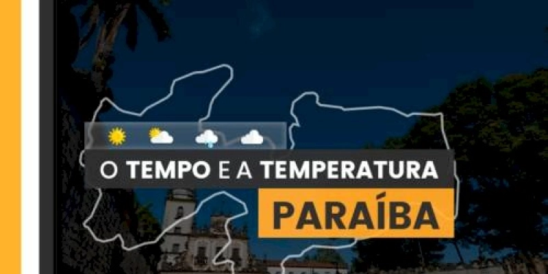 Previsão do tempo prever nesta sexta-feira (26) céu aberto na Paraíba,  e chuvas isoladas no Sertão 