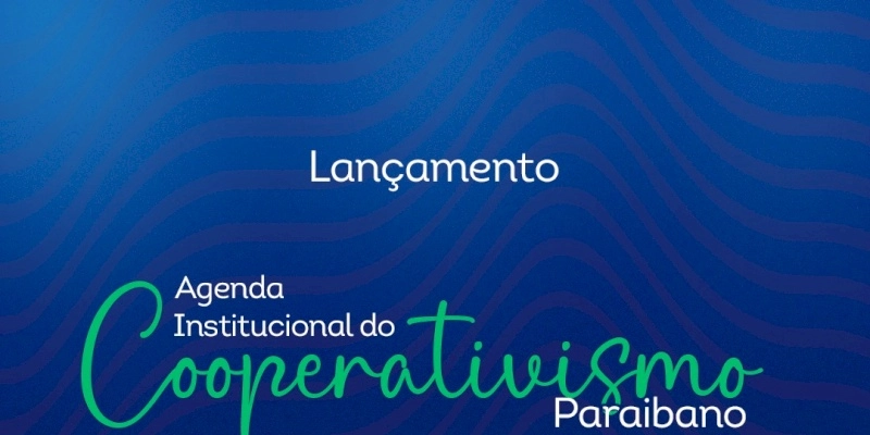 Cooperativismo paraibano vai lançar agenda de prioridades na próxima semana
