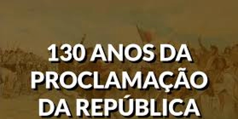 Proclamação da República completa 130 anos