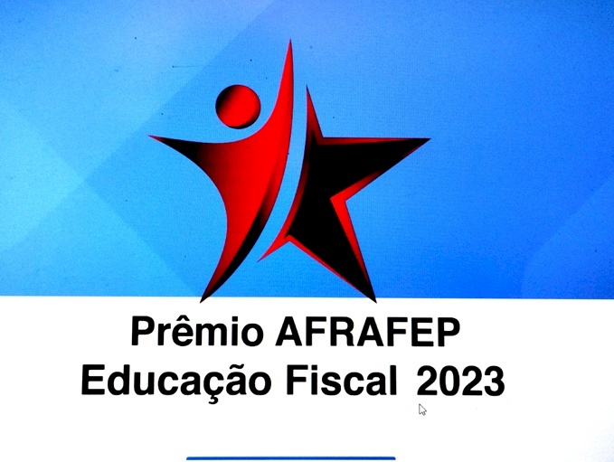 7ª edição do ‘Prêmio Afrafep de Educação Fiscal