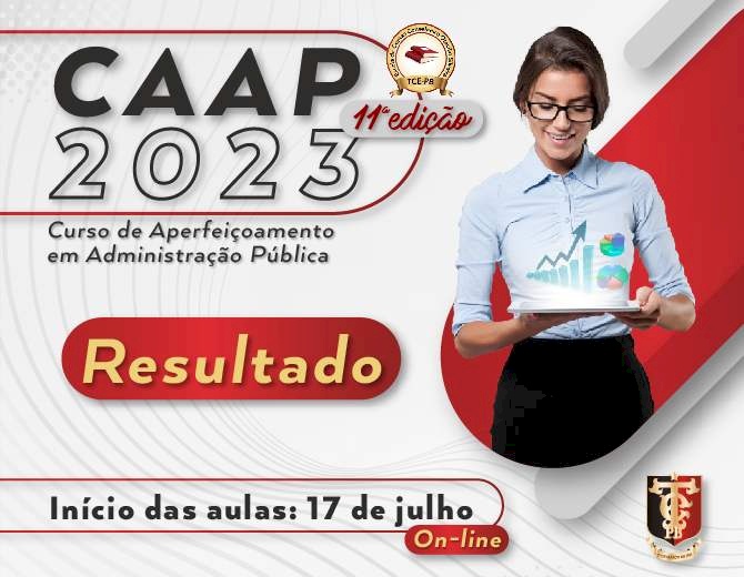 Resultado da seleção para o Curso de Aperfeiçoamento em Administração Pública – CAAP 2023.2