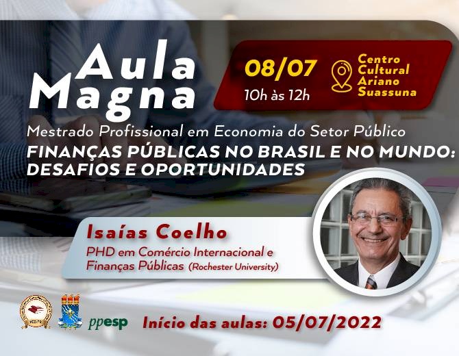 Aula Magna do lançamento do curso do Mestrado Profissional em Economia do Setor Público (Mesp)