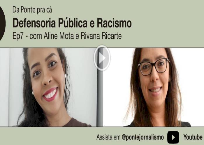 No Brasil, as instituições de um modo geral, são racistas, diz defensora pública