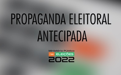 Propaganda eleitoral antecipada