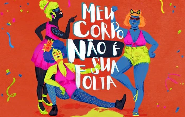 Campanha Meu Corpo Não é Sua Folia