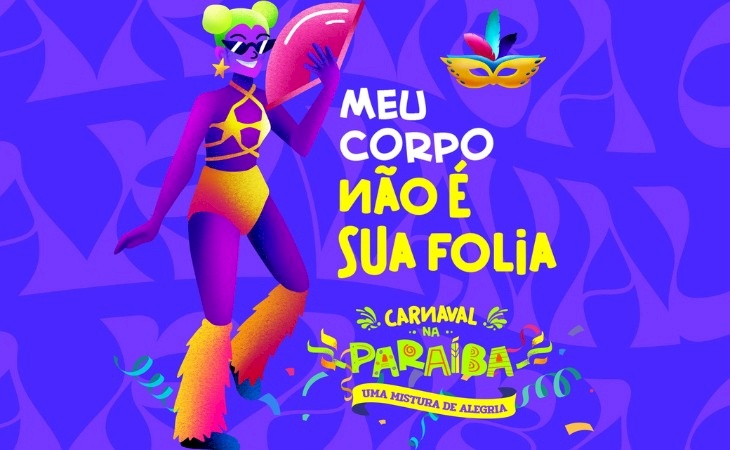 Campanha  'Meu corpo não é sua folia' 